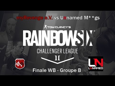 [R6S] Finale ESL Challenger League S2 Groupe B 2017 Europe : myRevenge e.V. vs Unnamed M**gs