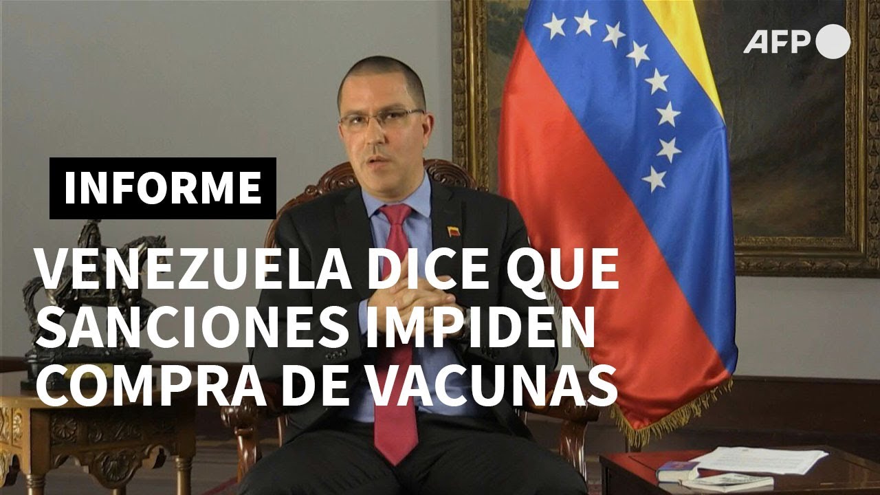 Venezuela dice que sanciones impiden comprar las vacunas anticovid que requiere | AFP