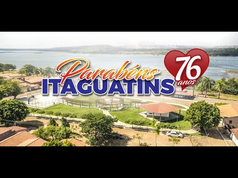 Itaguatins-TO 76 Anos