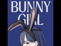 【Tried to sing】 Bunny Girl - AKASAKI (cover by Verin)