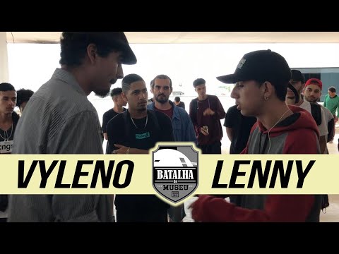 VYLENO X LENNY - Batalha do Museu #394 (1ª Fase)