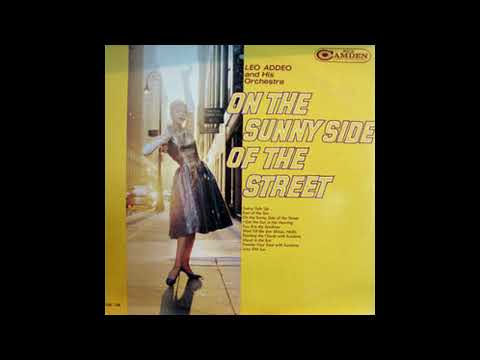 Leo Addeo And His Orchestra – On The Sunny Side Of The Street -1963 (FULL ALBUM)
