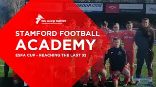 Stamford Football Academy reaches last 32 in the ESFA Cup!