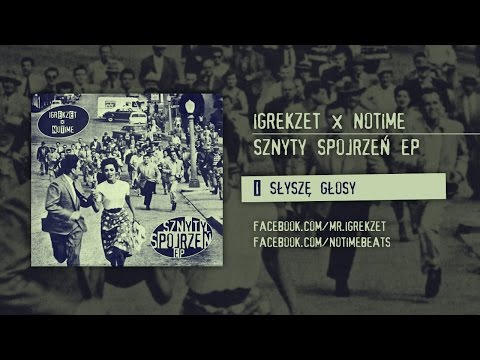 Igrekzet x NoTime - Słyszę Głosy