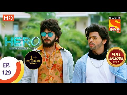 Hero - Gayab Mode On - Ep 129 - Full Episode - 8th June, 2021