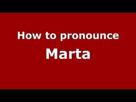 How to pronounce Marta (Italian/Italy) - PronounceNames.com