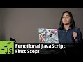 Functional JavaScript First Steps by Anjana Vakil | Preview