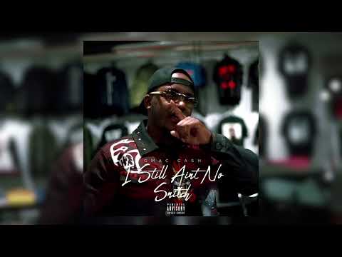 Gmac Cash - I Still Aint No Snitch (Audio)