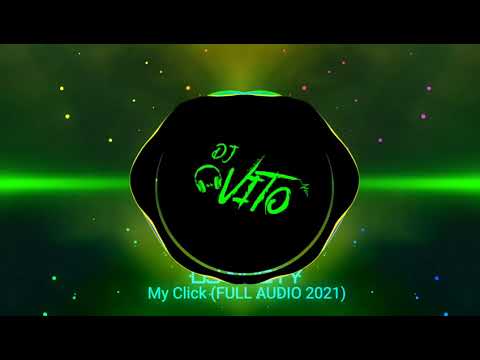 DJ NASTY - My Click (FULL AUDIO 2021)