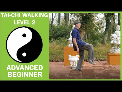 Tai-Chi Walking Series for Beginners through Advanced. Video 2 of 4 ~ Advanced Beginner