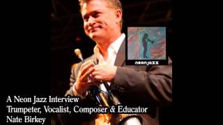 A Neon Jazz Interview with Jazz Trumpeter, Composer & Vocalist Nate Birkey