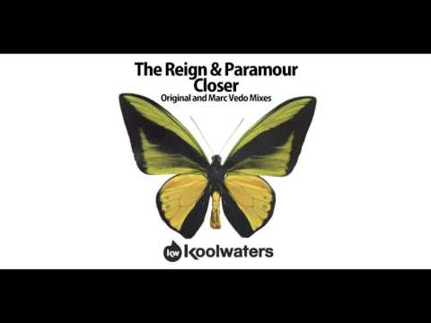The Reign & Paramour - Closer (Original Mix)