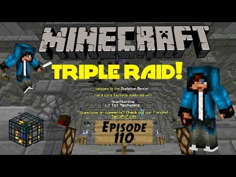 Factions Episode 111: Triple Raid!