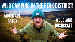 Wild Camping In The Peak District! 3 Days  Bothy and Bushcraft Camping.