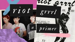 Some Thoughts on: Riot Grrrl || Sangeeta