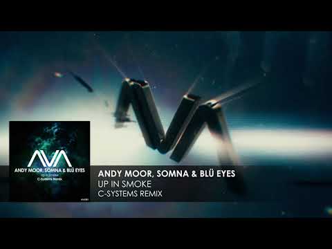 Andy Moor, Somna & BLÜ EYES - Up In Smoke (C-Systems Remix)
