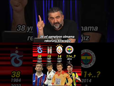 38 Yıl Şampiyon Olamama Rekorunu Kıracağız! #galatasarayfenerbahçe #trabzonspor
