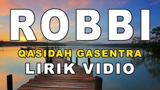 Download lagu ROBBI - Sholawat Qasidah Gasentra Pajampangan (LIRIK) mp3