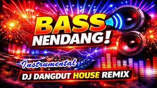 Download lagu 🔥 DJ Dangdut House Bass Nendang 🔊 | Remix Energik Bikin Goyang Tanpa Henti (Instrumental) mp3