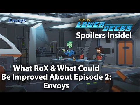 Star Trek: Lower Decks Episode 2 - Envoy Review: What Rox and What Could be improved
