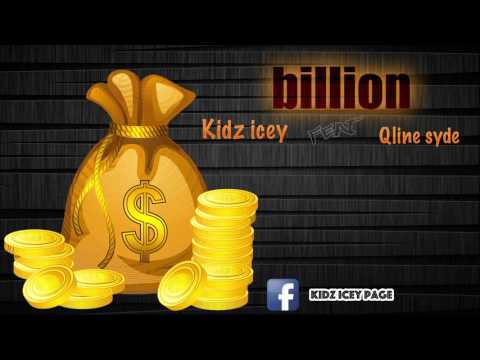 Kidz Icey " Billion" ft Qline Side ( talent de l'ombre )