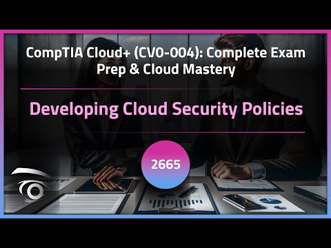Developing Cloud Security Policies | Exclusive Lesson