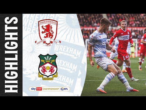 HIGHLIGHTS | Middlesbrough vs Wrexham AFC