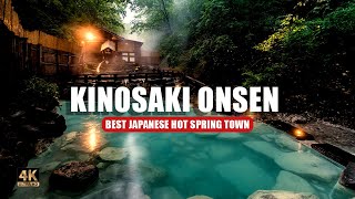 KINOSAKI ONSEN: A Serene Journey Through Japan's Hot Spring Paradise🇯🇵🍜🛁