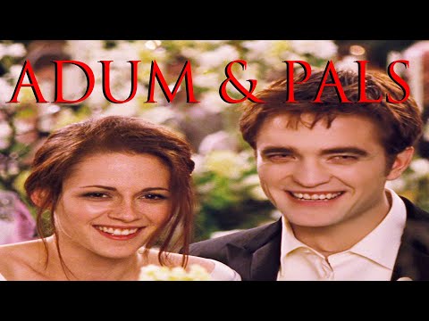 Adum & Pals: The Twilight Saga: Breaking Dawn - Part 1