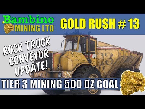 Gold Rush The Game #13 Dump Truck Conveyor UPDATE! Tier III Set Up 500 Oz Goal