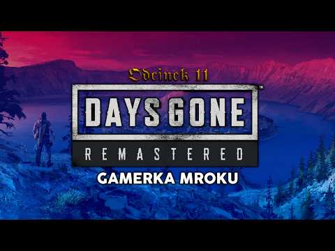 Let's Play Days Gone Remastered Episode 11