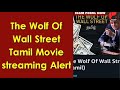 The Wolf Of Wall Street Tamil Streaming Alert Leonardo DiCaprio