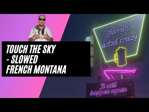 Touch The Sky -   SLOWED -  French Montana, Rick Ross & John Legend