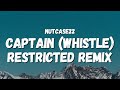 Nutcase22 - Captain (whistle) (Restricted Remix) (Lyrics) (TikTok Song)