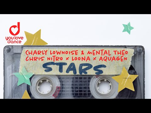 Charly Lownoise & Mental Theo, Chris Nitro, Loona & Aquagen - Stars