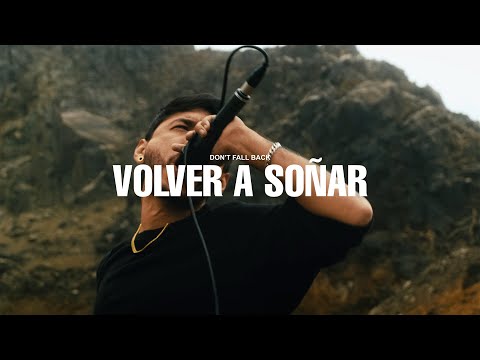 Don't Fall Back - Volver a Soñar [Official Music Video]