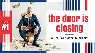 #1 Thing To Do As The Door Closes On Fixing And Getting Credit | Credit Sweeps