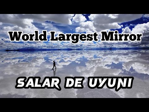 Salar De Uyuni: The World Largest Salt Flats