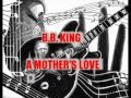 BB King - A Mother's Love