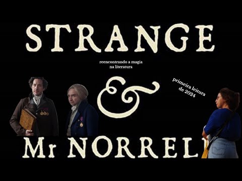 Jonathan Strange & Mr. Norrell • Susanna Clarke
