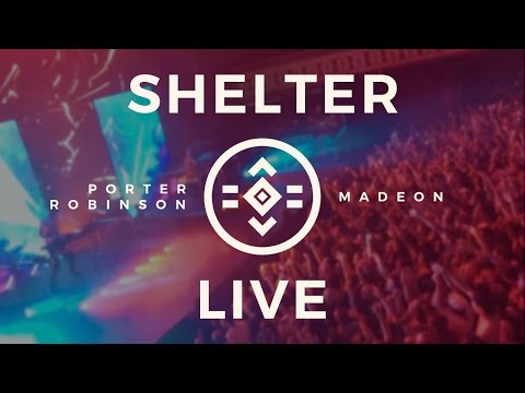 #SHELTER LIVE [FULL SHOW]: Porter Robinson & Madeon @ Atlanta, GA [29.09.16]