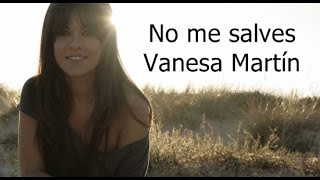 Vanesa Martín - No me salves (con letra)