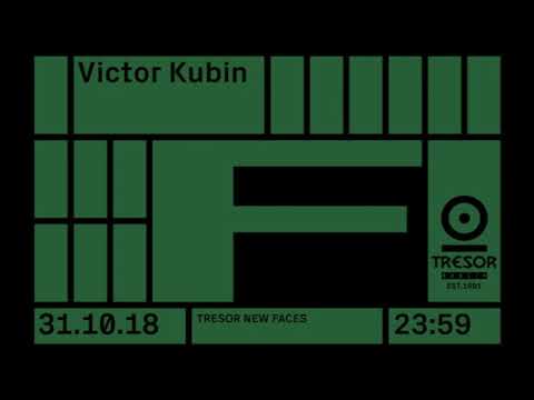 Victor Kubin | Tresor New Faces | 31.10.2018 [1 hour cut]
