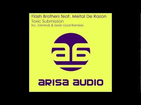 Flash Brothers feat. Meital De Razon - Toxic Submission (Original Mix)