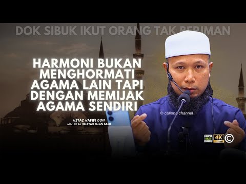 USTAZ HAFIFI DON - ORANG ISLAM BANYAK NAK MENGIKUTI ORANG TAK BERIMAN