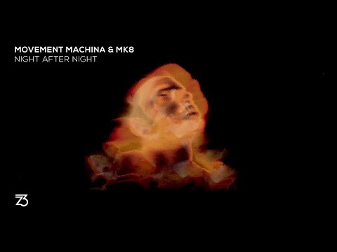 Movement Machina & MK8 - Night After Night (Zerothree Exclusive)