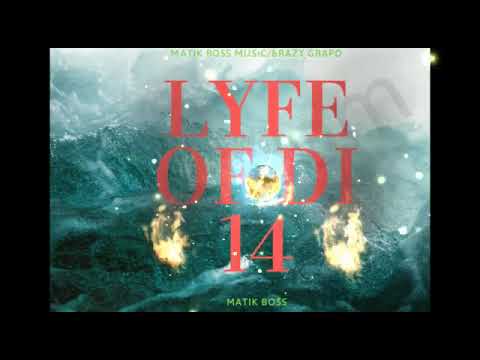 Matik boss Lyfe of di 14 (official music) 2020