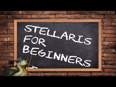 Stellaris 2.2 For Beginners (A Tutorial for People Who Are New To 2.3)