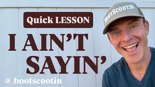 I AIN'T SAYIN' Line Dance  -  Quick LESSON w