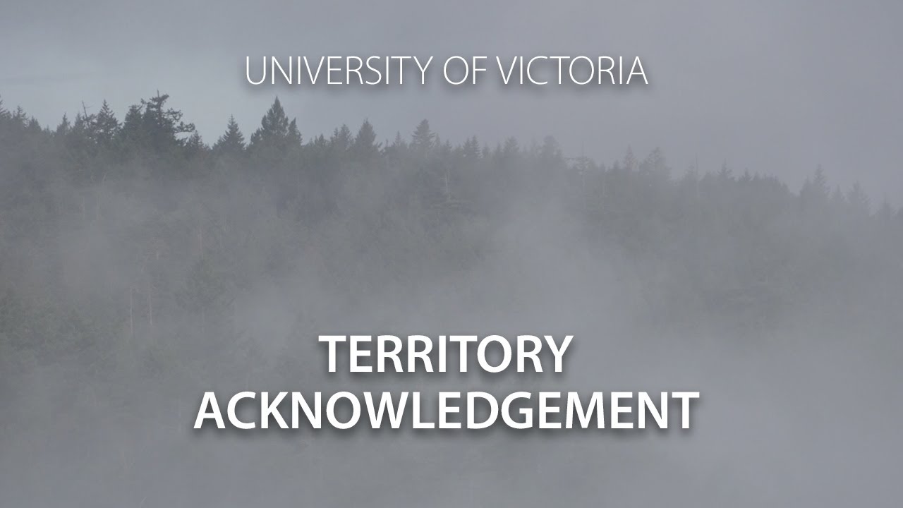 Video - Territory Acknowledgement - University of Victoria